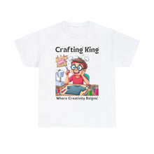Load image into Gallery viewer, Crafting King: Where Creativity Reigns, T-Shirt Designing 100% Cotton Classic