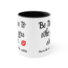 Load image into Gallery viewer, Be true to who you are Kisses Red or Back Accent Coffee Mug, 11oz