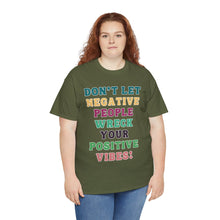 Load image into Gallery viewer, Don't Let Negative People Reck Your Vibes