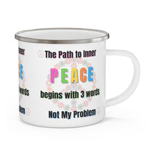 Load image into Gallery viewer, The Path to Inner Peace Not my Problem Enamel Campfire 12oz Mug Stainless Steel