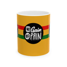 Load image into Gallery viewer, No Gain, No Pain 11oz Ceramic Beverage Mug Decorative Art
