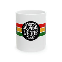 Load image into Gallery viewer, Stay Humble Hustle Hard 11oz White Ceramic Beverage Mug Decorative Art