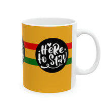 Load image into Gallery viewer, Here to Stay 11oz Ceramic Beverage Mug Decorative Art