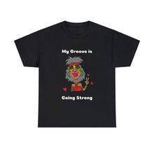 Load image into Gallery viewer, My Groove is Going Strong Hippie Afrocentric Unisex Heavyweight 100% Cotton T-Shirt