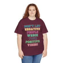 Load image into Gallery viewer, Don't Let Negative People Reck Your Vibes