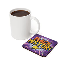 Load image into Gallery viewer, Black History 24/7 365 Days A Year Cork Back Coaster 3.75&quot; x 3.75&quot;
