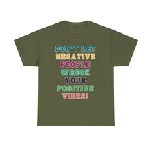 Load image into Gallery viewer, Don't Let Negative People Reck Your Vibes