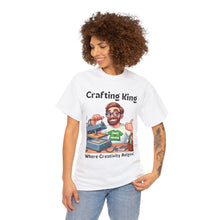 Load image into Gallery viewer, Crafting King: Where Creativity Reigns, T-Shirt Heat Press 100% Cotton Classic