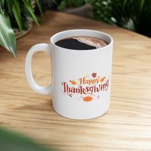 Load image into Gallery viewer, Happy Thanksgiving Take Flight Turkey All Dressed up and Nowhere to Go Ceramic Mug 11oz Coffee Mug