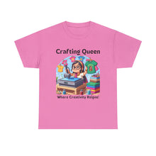 Load image into Gallery viewer, Crafting Queen: Where Creativity Reigns, T-Shirt Heat Press 100% Cotton Classic