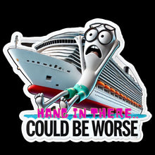 Load image into Gallery viewer, Hang in There - Could Be Worse Faith-Based 3" Vinyl Stickers for Scrapbooking & Journaling