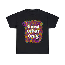 Load image into Gallery viewer, Good Vibes Only Flower Power Unisex 100% Cotton Short Sleeve T-shirt