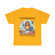 Load image into Gallery viewer, Crafting Queen: Where Creativity Reigns, T-Shirt Designing 100% Cotton Classic