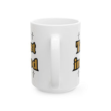 Load image into Gallery viewer, Trust In God (11oz or 15oz) Ceramic Beverage Mug Decorative Art