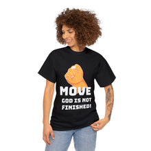 Load image into Gallery viewer, A work in Progress Move God is not Finished Fist Unisex Heavyweight 100% Cotton T-Shirt