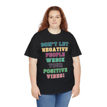 Load image into Gallery viewer, Don't Let Negative People Reck Your Vibes