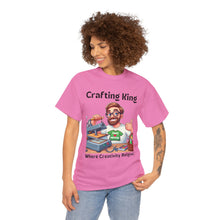 Load image into Gallery viewer, Crafting King: Where Creativity Reigns, T-Shirt Heat Press 100% Cotton Classic
