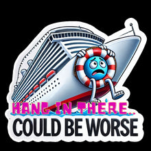 Load image into Gallery viewer, Hang in There - Could Be Worse Faith-Based 3" Vinyl Stickers for Scrapbooking & Journaling