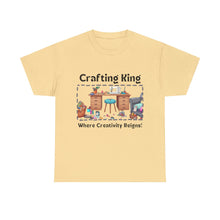 Load image into Gallery viewer, Crafting King: Where Creativity Reigns, Craft Room 100% Cotton Classic T-shirt
