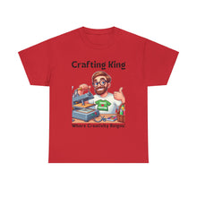 Load image into Gallery viewer, Crafting King: Where Creativity Reigns, T-Shirt Heat Press 100% Cotton Classic