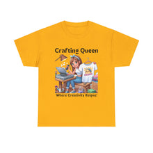 Load image into Gallery viewer, Crafting Queen: Where Creativity Reigns, T-Shirt Designing Heat Press Cotton