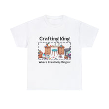 Load image into Gallery viewer, Crafting King: Where Creativity Reigns, Craft Room 100% Cotton Classic T-shirt
