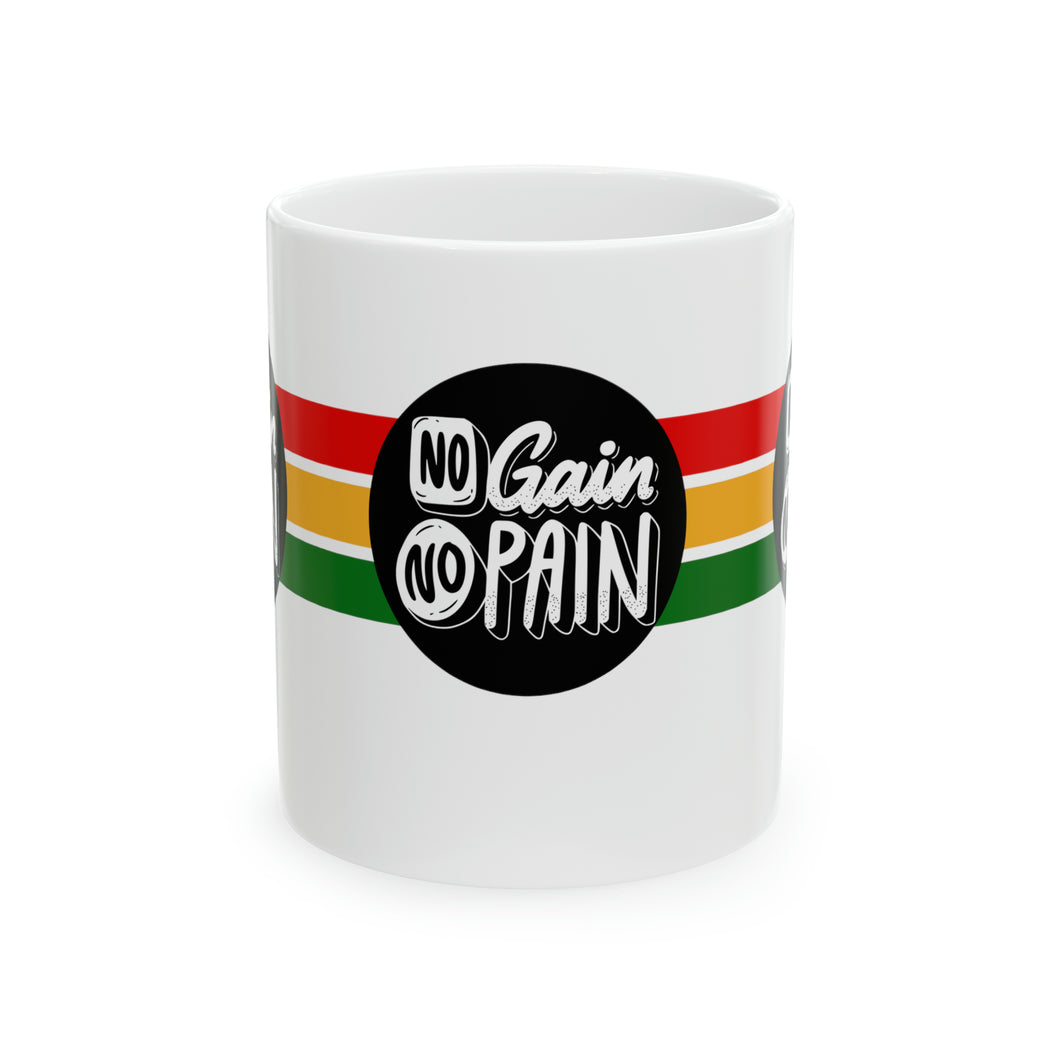 No Gain, No Pain 11oz White Ceramic Beverage Mug Decorative Art