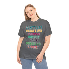 Load image into Gallery viewer, Don't Let Negative People Reck Your Vibes