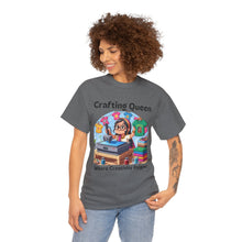 Load image into Gallery viewer, Crafting Queen: Where Creativity Reigns, T-Shirt Heat Press 100% Cotton Classic
