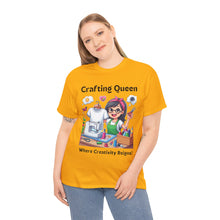 Load image into Gallery viewer, Crafting Queen: Where Creativity Reigns, T-Shirt Designing 100% Cotton Classic
