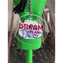 Load image into Gallery viewer, Dream Plan Do Women Inspirational Round Acrylic Keychains