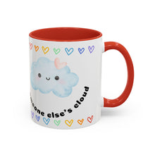 Load image into Gallery viewer, Mug - Beautiful Rainbow in Someone Else's Cloud Cute Rainbow and Smiling Cloud
