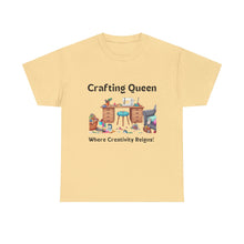 Load image into Gallery viewer, Crafting Queen: Where Creativity Reigns, Craft Room 100% Cotton Classic T-shirt