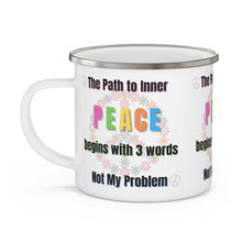 Load image into Gallery viewer, The Path to Inner Peace Not my Problem Enamel Campfire 12oz Mug Stainless Steel