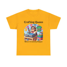 Load image into Gallery viewer, Crafting Queen: Where Creativity Reigns, T-Shirt Heat Press 100% Cotton Classic
