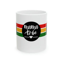 Load image into Gallery viewer, Mama to Be 11oz White Ceramic Beverage Mug Decorative Art