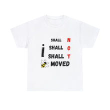 Load image into Gallery viewer, I Shall Not Be Moved Unisex Heavyweight 100% Cotton T-shirt