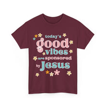 Load image into Gallery viewer, Christian Unisex Tee - Today's Good Vibes Sponsored by Jesus