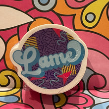 Load image into Gallery viewer, 1980's Retro Lingo Stickers - Lame 2.0" x 1.8" Die Cut
