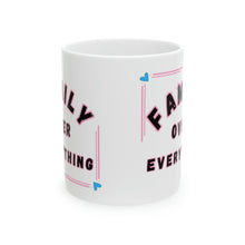 Load image into Gallery viewer, Family Over Everything Pink Frame 11oz Ceramic Mug AI Design Tableware