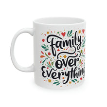 Load image into Gallery viewer, Family Over Everything Fancy 11oz Ceramic Mug AI Design Tableware