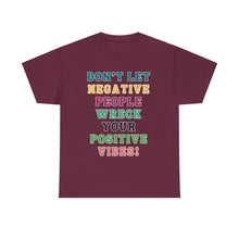 Load image into Gallery viewer, Don't Let Negative People Reck Your Vibes