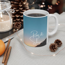 Load image into Gallery viewer, Rise and Shine #20 Ceramic 11oz Decorative Coffee Mug