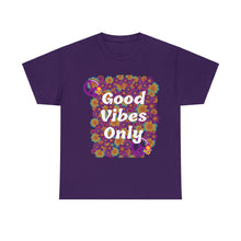 Load image into Gallery viewer, Good Vibes Only Flower Power Unisex 100% Cotton Short Sleeve T-shirt