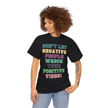 Load image into Gallery viewer, Don't Let Negative People Reck Your Vibes