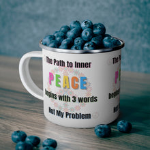 Load image into Gallery viewer, The Path to Inner Peace Not my Problem Enamel Campfire 12oz Mug Stainless Steel