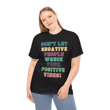 Load image into Gallery viewer, Don't Let Negative People Reck Your Vibes