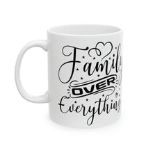 Load image into Gallery viewer, Family Over Everything B & W 11oz Ceramic Mug AI Design Tableware