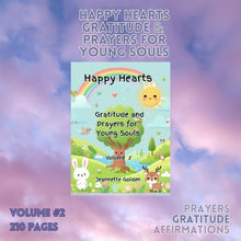 Load image into Gallery viewer, Happy Hearts: Gratitude and Prayers for Young Souls by Jeannette Golden