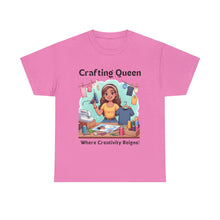 Load image into Gallery viewer, Crafting Queen: Where Creativity Reigns, T-Shirt Designing 100% Cotton Classic